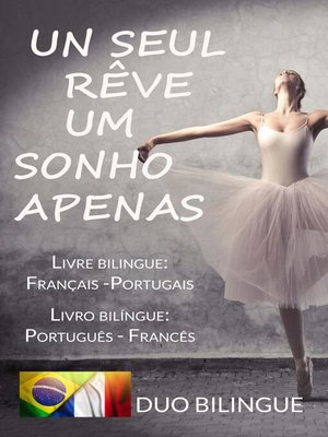 cover image of Um Sonho Apenas/Un Seul Rêve (Livro bilíngue